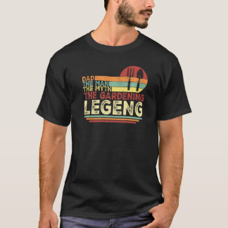 T-shirt Papa L'Homme Le Mythe Le Jardinage Légende Gardene