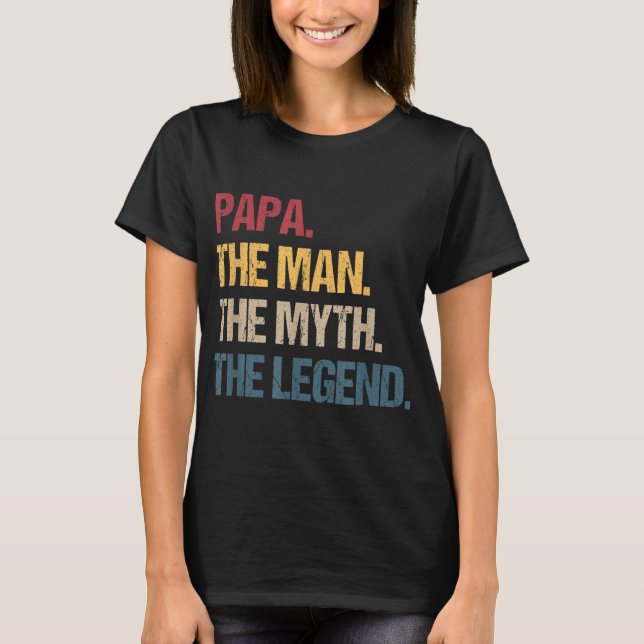 T-shirt Papa Man Myth Legend For & Papa Funny Père Don (Devant)