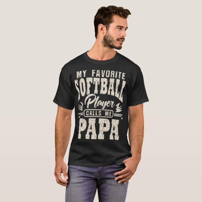 T-shirt Papa Mon Joueur favori de softball m'appelle (Devant entier)