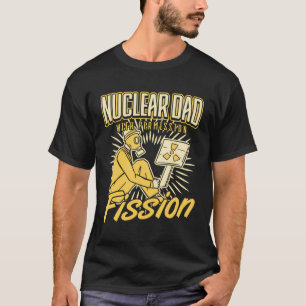 T-shirt Papa Nucléaire Avec Autorisation À Fission Nucléai