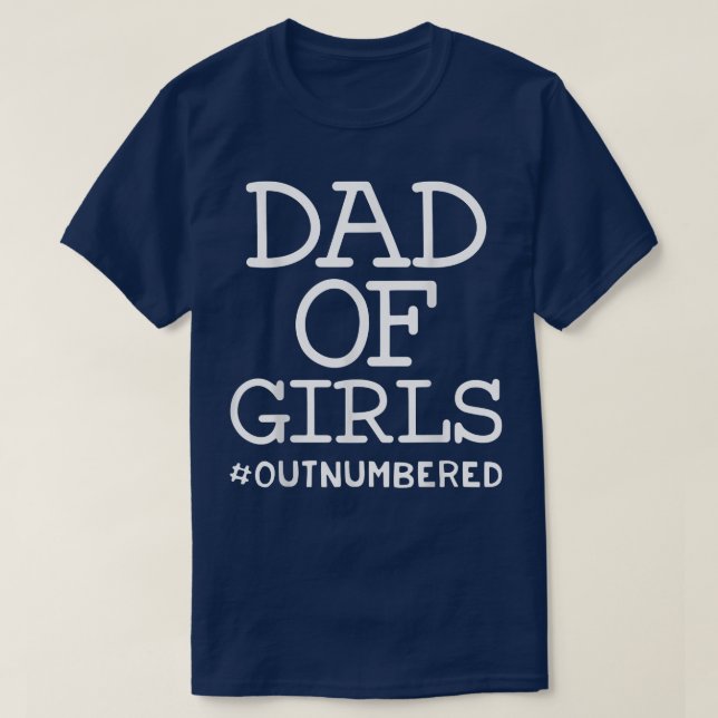 T-shirt Papa Of Girls Fête des pères en nombre supérieur d (Design devant)