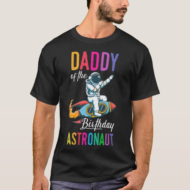 T-shirt Papa Of The Birthday Astronaut Space Anniversaire  (Devant)