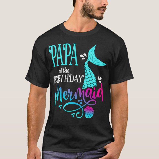 T-shirt Papa Of The Birthday Mermaid Matching Family _2  (Devant)
