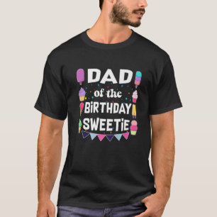 T-shirt Papa Of The Birthday Sweetie Ice Cream Cones Popsi
