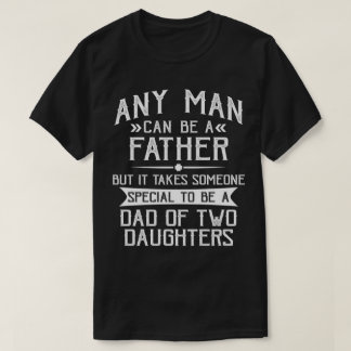 T-shirt Papa of Two Daughters Fête des pères Don pour papa