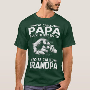 T-shirt Papa parce que je suis trop Cool pour être appelé