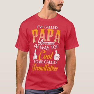 T-shirt Papa parce que je suis trop Cool pour être appelé 