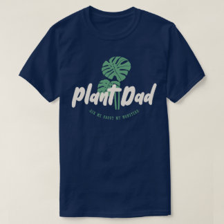 T-shirt Papa plante - Posez-moi des questions sur ma monst