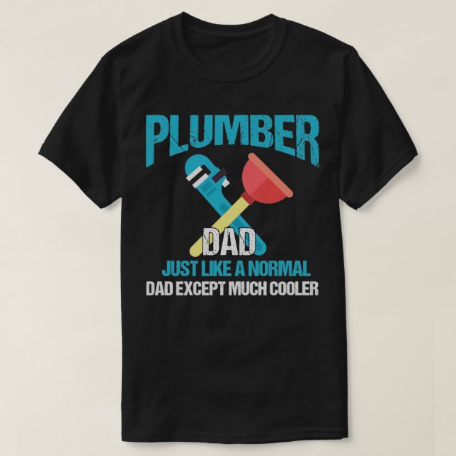 T-shirt Papa Plumber Comme Papa Normal Sauf Glacière (Design devant)