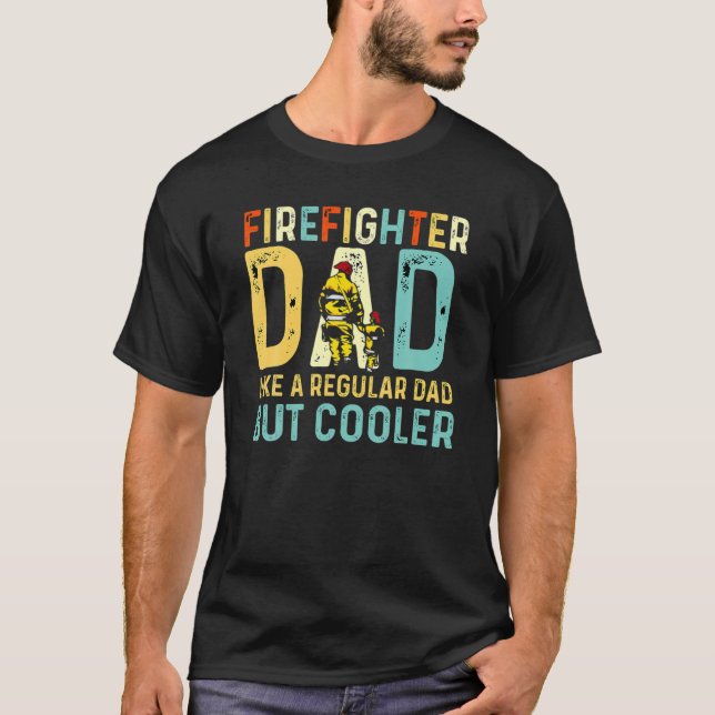 T-shirt Papa Pompier Comme Un Père Régulier Mais Seulement (Devant)