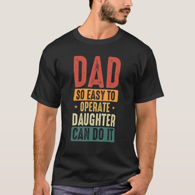 T-shirt Papa Si Facile À Exploiter Une Fille Peut Le Faire (Devant)