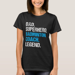 T-shirt Papa Superhero Badminton Entraîneur Funny Badminto