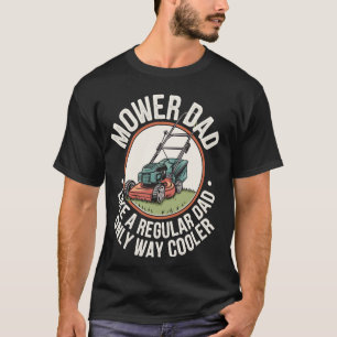 T-shirt Papa tondeuse drôle tondeuse à gazon jardinier ton