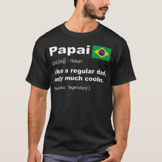 T-shirt Papai Définition de papa brésilien Drôle de pères