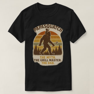 T-shirt Papasquatch - Le Mythe. Le Grill Master. Le papa.