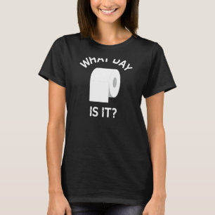T-shirt Papier Toilette Branché Quel Jour Est-Il