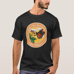 T-shirt Papillon Monarque Sauvez Les Monarques Plante Milk