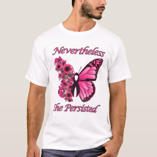 T-shirt Papillon rose Cancer Du Sein Néanmoins Elle Pouss