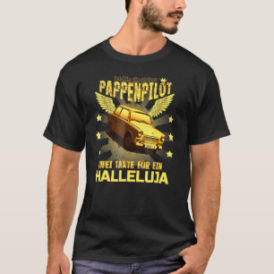 T-shirt Pappendpilot Trabi Trabant Trabant Ddr Allemagne d