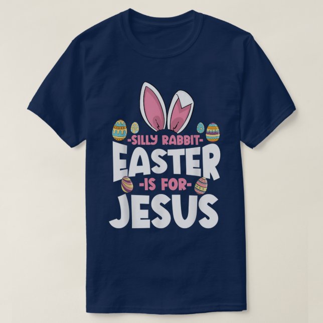T-shirt Pâques De Lapin Silencieux Est Pour Jésus Joyeux C (Design devant)