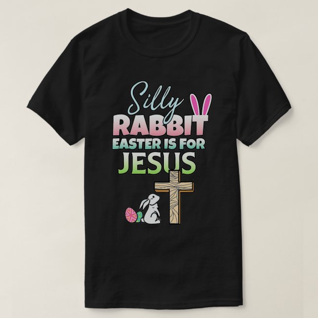 T-shirt Pâques De Lapin Silencieux Est Pour Jésus Pâques (Design devant)