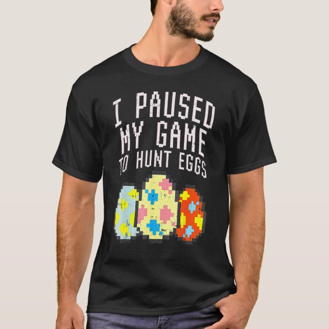 T-shirt Pâques J'Ai Suspendu Ma Chasse De Jeu Oeufs Pixelé (Devant)