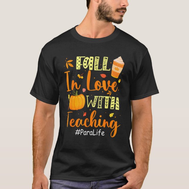 T-shirt Para Life Fall In Love With Teaching Autumn Vibes  (Devant)