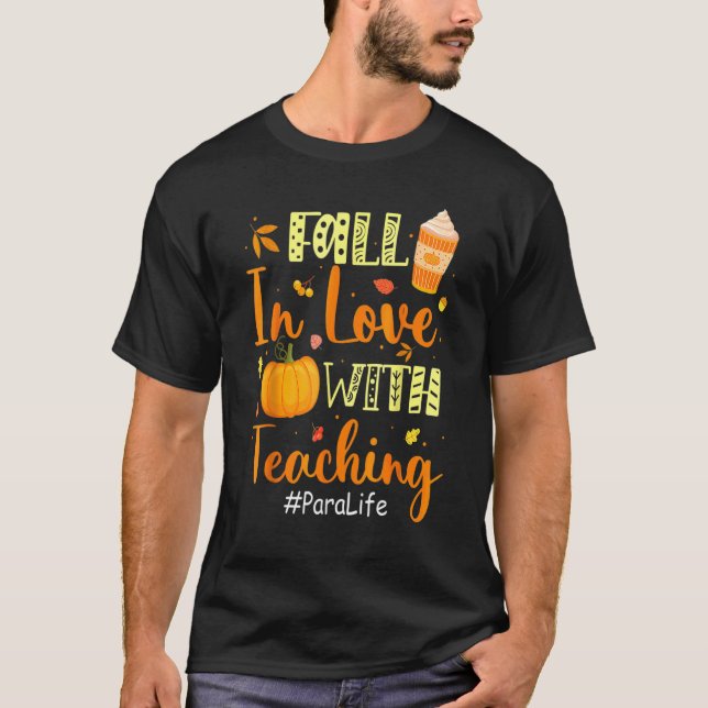 T-shirt Para Life Fall In Love With Teaching Autumn Vibes  (Devant)