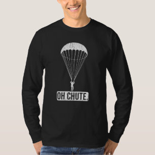 T-shirt Parachute Skydiving Oh Chute