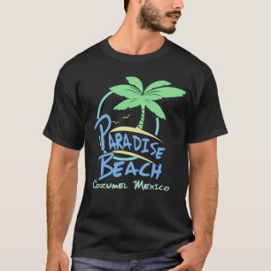 T-shirt Paradise Beach Cozumel Mexico Cruise Vacances