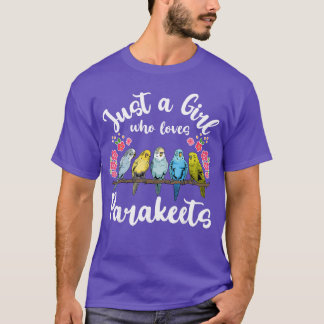 T-shirt Parakeet Birds Just a Girl Who Loves Parakeets gif