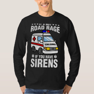 T-shirt Paramedic Emt Medic Ems Pas De Rage De Route Si Vo