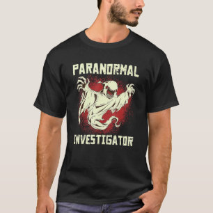 T-shirt Paranormal Chercheur Fantôme Chasse Paranormal E