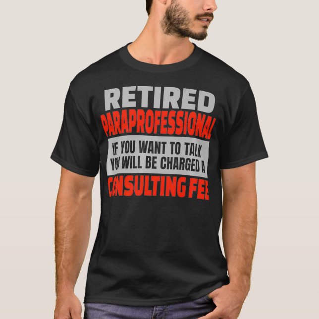 T-shirt Paraprofessionnel à la retraite Drôle Parti de ret (Devant)