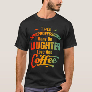 T-shirt Paraprofessionnel Fonctionne Sur Le Café D'Amour R