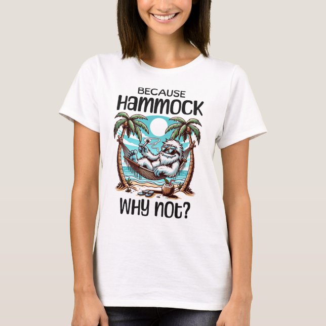 T-shirt Parce Que Hammock Pourquoi Pas ? (Devant)