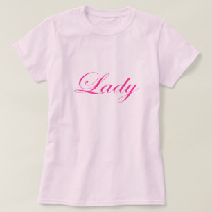 T-shirt Parce que je suis une dame, et pas un Tramp