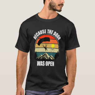 T-shirt Parce que la porte était ouverte Saut en parachut