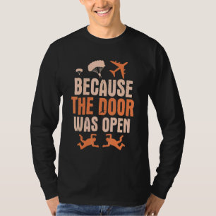 T-shirt Parce Que La Porte Était Un Parachutage Skydive Ou