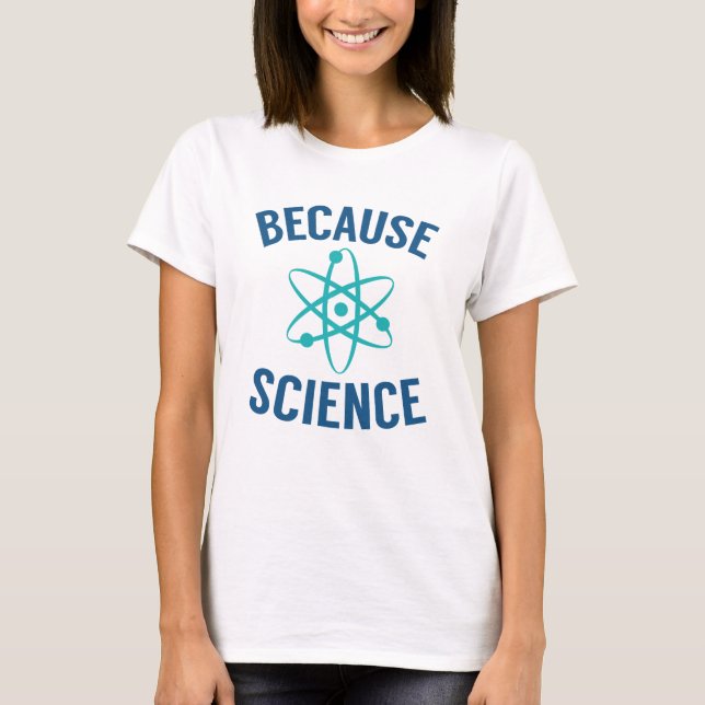 T-shirt Parce que la science (Devant)