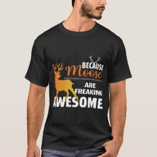 T-shirt Parce que les orignaux sont carrément géniaux T-Sh