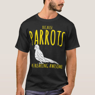 T-shirt Parce Que Les Perroquets Se Font Éclairer 1
