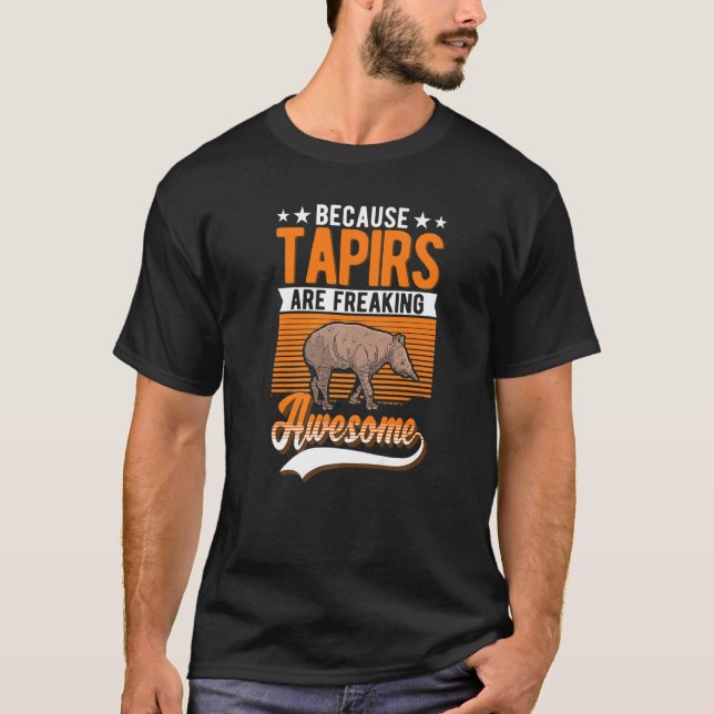 T-shirt Parce Que Les Tapirs Font Des Étonnants Tapirs (Devant)