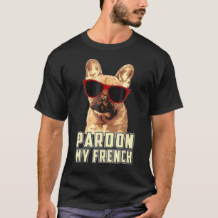 T-shirt Pardon My French Bulldog Humour de chien français
