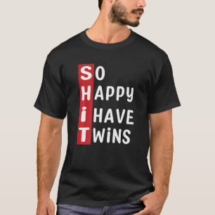 T-shirt Parents jumeaux Citer si heureux J'ai des jumeaux