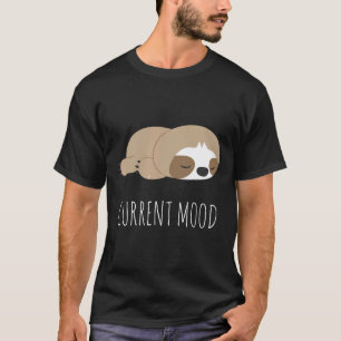 T-shirt Paresseux drôle de paresseux mignon Humeur actuell