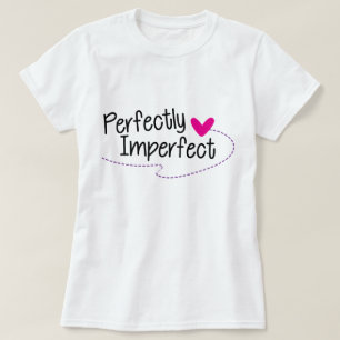 T-Shirt Parfaitement Imparfait, Statement Tee