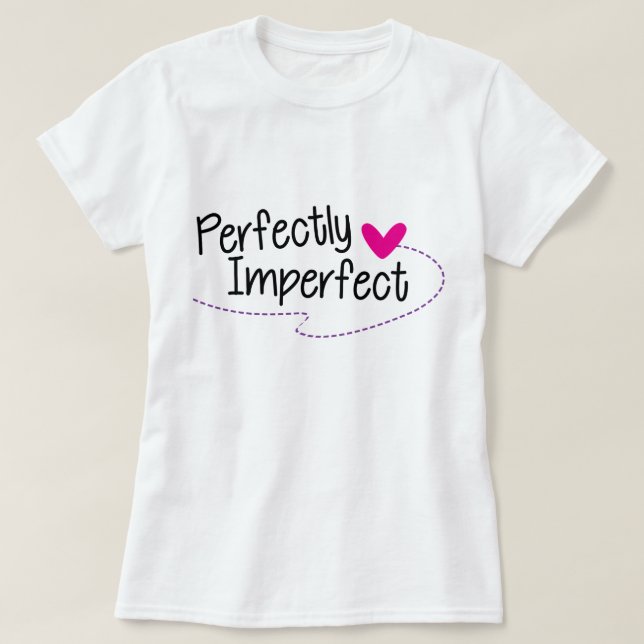 T-Shirt Parfaitement Imparfait, Statement Tee (Design devant)