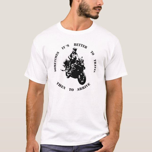 T-shirt Parfois il vaut mieux de voyager que pour arriver (Devant)