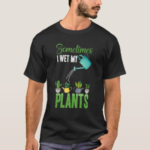T-shirt Parfois, J'Ai Regardé Mon Plante Hobby Gardening
